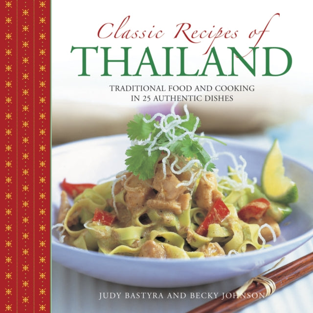 Becky Johnson - Classic Recipes of Thailand - Hardback