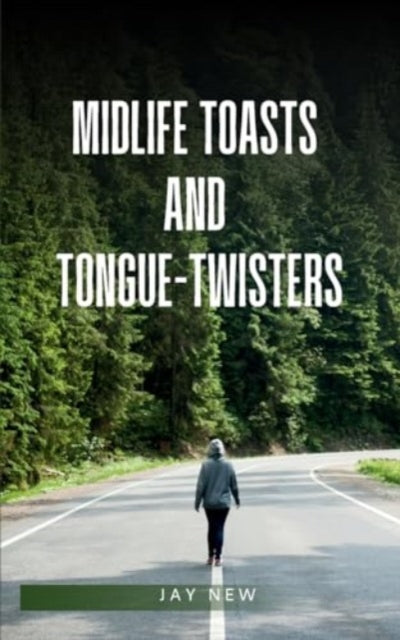 New - midlife toasts and tongue-twisters - New paperback or softback
