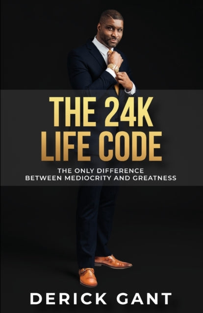 Gant - 24K Life Code: The only difference between mediocrity and GREAT