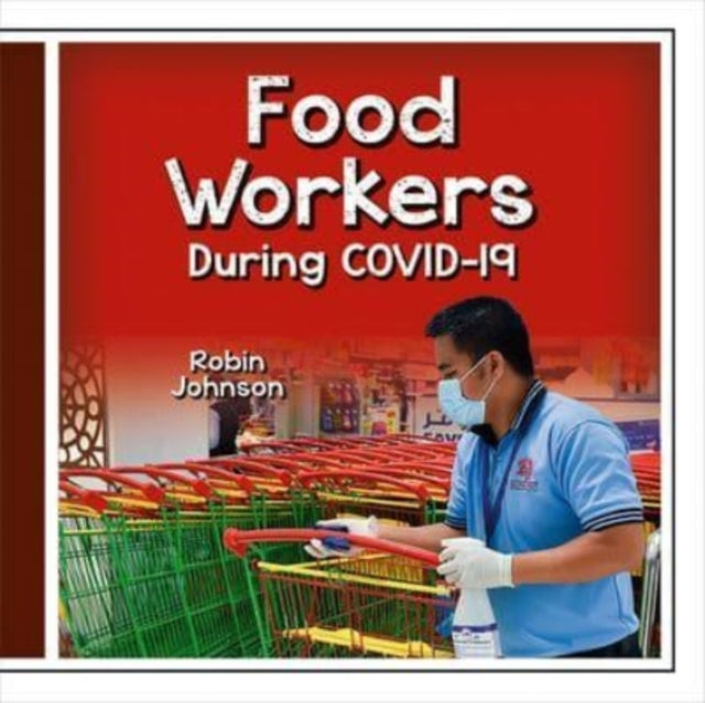 Robin Johnson - Food Workers During Covid-19 - Hardback