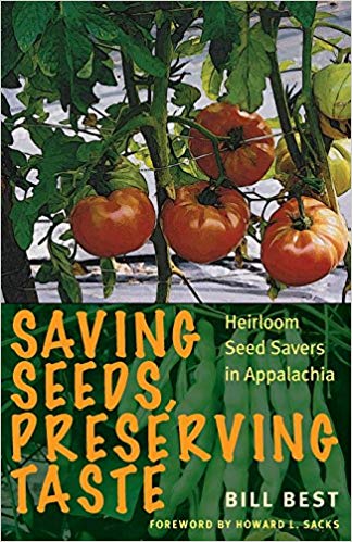 Bill Best - Saving Seeds, Preserving Taste Heirloom Seed Savers in A