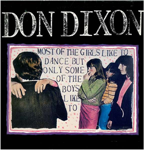 Don Dixon - Most Of The Girls Like To Dance But Only Some Of The Boys