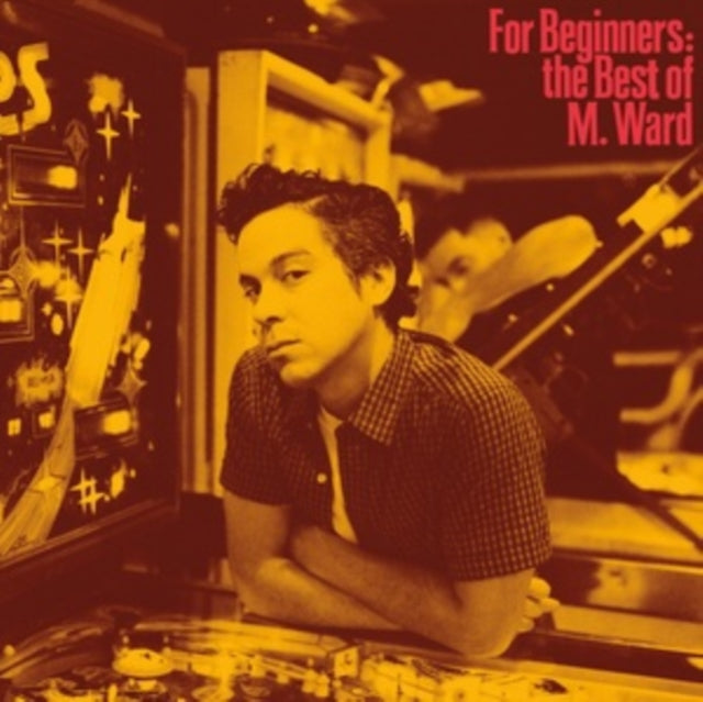 M. WARD - FOR BEGINNERS: THE BEST OF - Vinyl Record VL