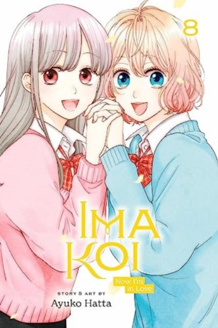 Ayuko Hatta - Ima Koi Now I'm in Love, Vol. 8 8 - New Paperback