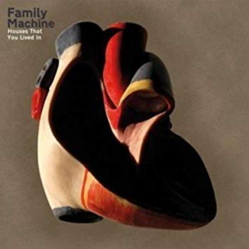 Family Machine - Houses That You Lived In - CD