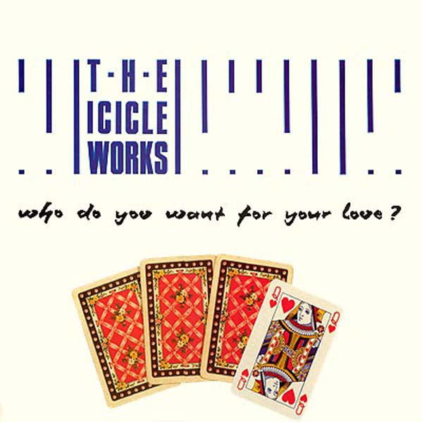 Icicle Works - Who Do You Want For Your Love? - Used Vinyl Record 12"