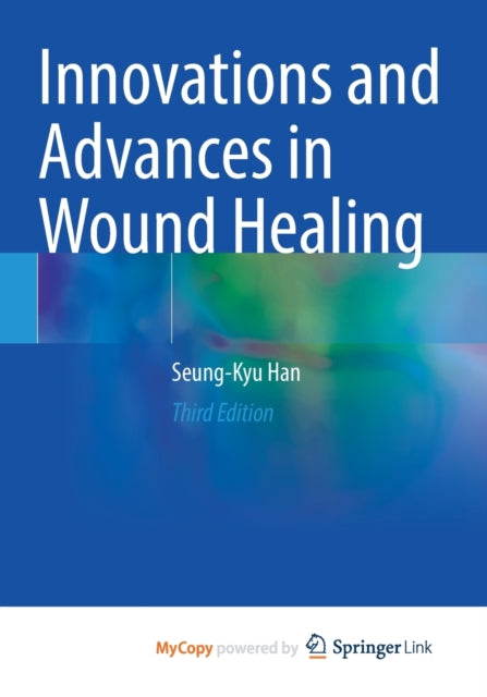 Han - Innovations and Advances in Wound Healing - New paperback or sof