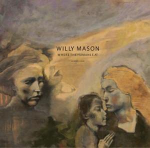 Willy Mason - Where The Humans Eat - Used CD