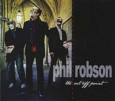 Phil Robson - Cut-Off Point - CD