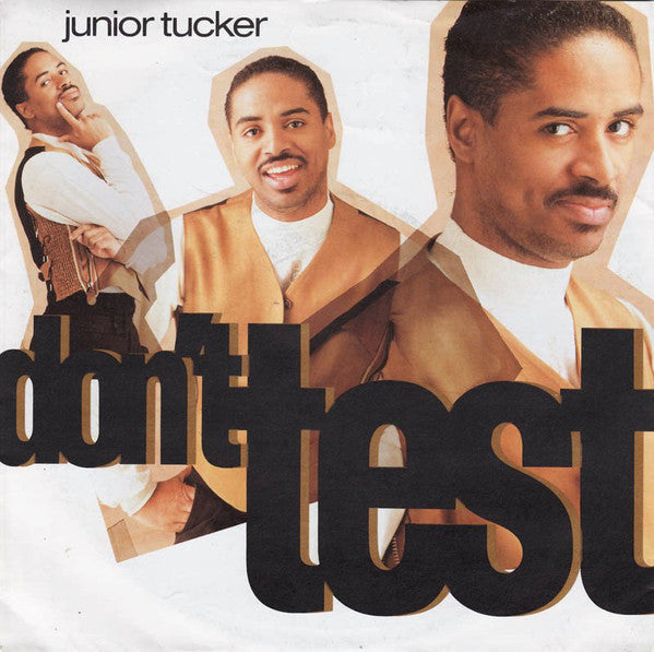 Junior Tucker - Don't Test - Used Vinyl Record 7"