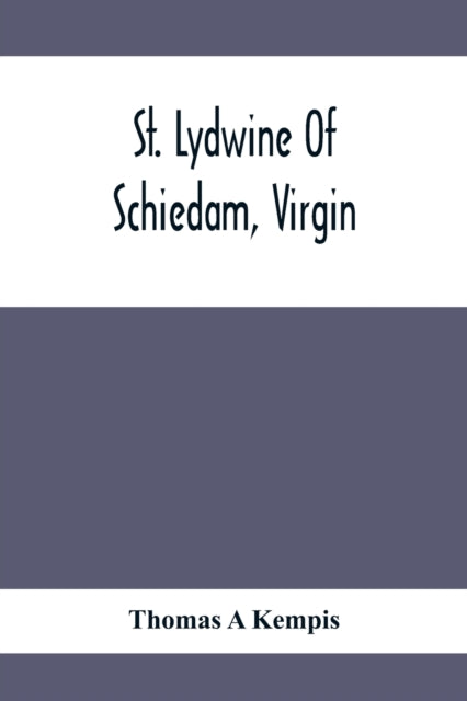 A Kempis - St. Lydwine Of Schiedam, Virgin - paperback or softback