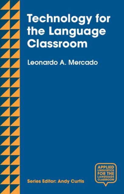 Leo Mercado - Technology for the Language Classroom : Creating a 21st