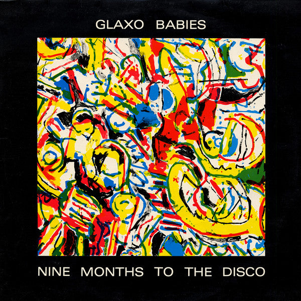 Glaxo Babies - Nine Months To The Disco - Used Vinyl Record