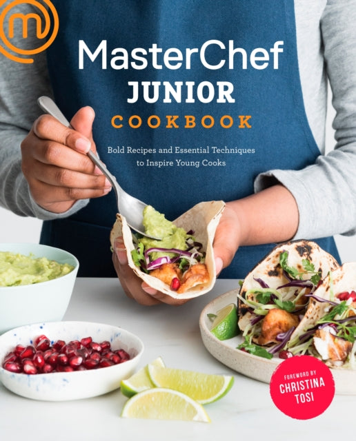 Christina Tosi - MasterChef Junior Cookbook : Bold Recipes and Essenti