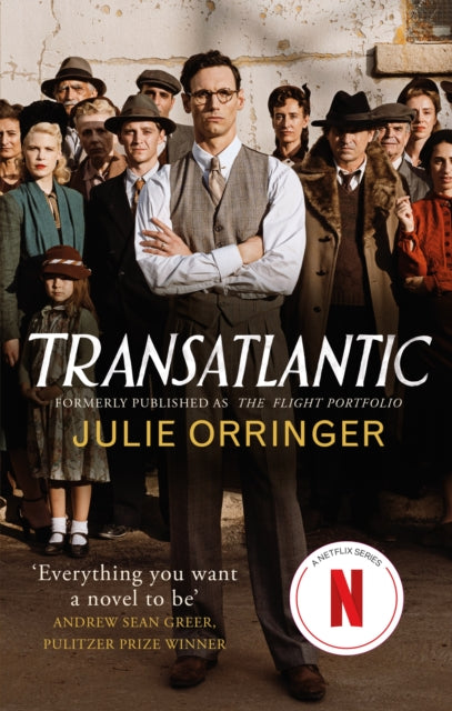 Julie Orringer - Transatlantic : Based on a true story, utterly grippi