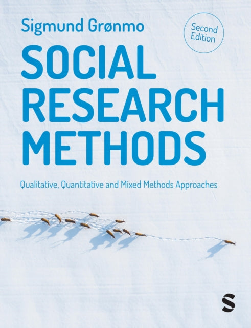 Sigmund Gronmo - Social Research Methods : Qualitative, Quantitative a