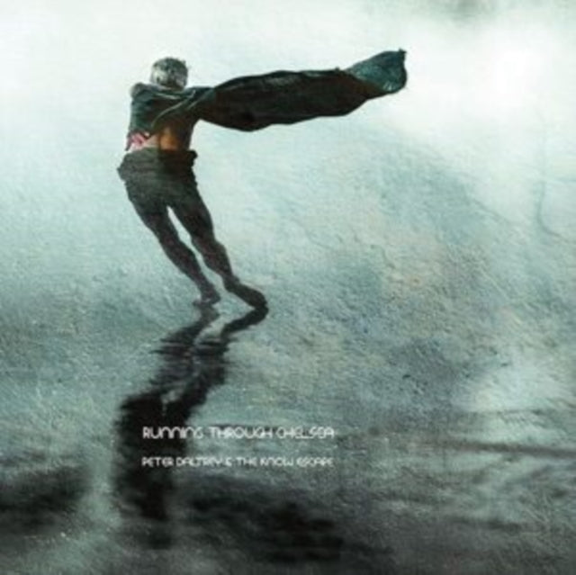 PETER DALTREY& THE KNOW ESCAPE - RUNNING THROUGH CHELSEA CD (PREORDER F