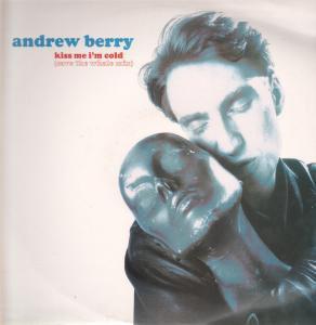 Andrew Berry - Kiss Me I'm Cold (Save The Whale Mix) - Used Vinyl Rec