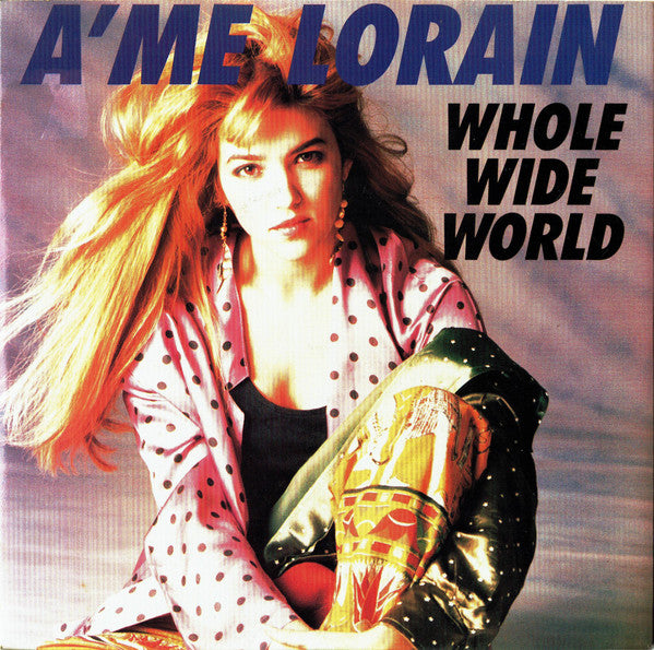 A'me Lorain - Whole Wide World - Used Vinyl Record 7"