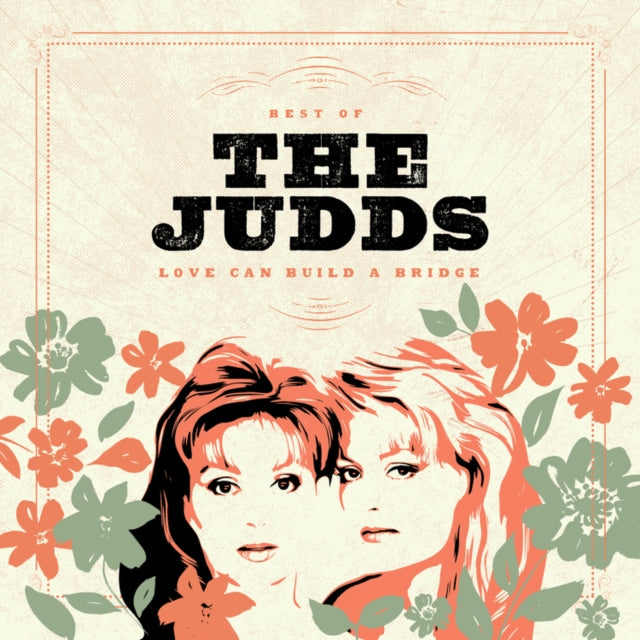 JUDDS - LOVE CAN BUILD A BRIDGE: BEST OF THE - CD