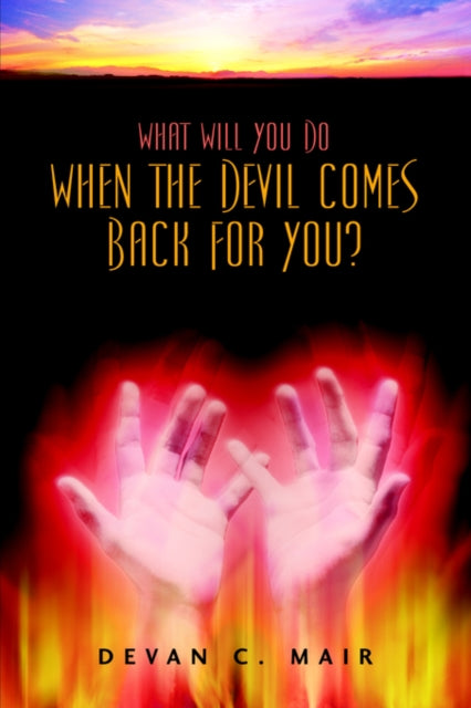 Mair - What Will You Do When The Devil omes Bak For You? - New paperba