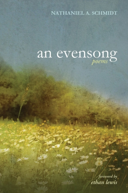 Nathaniel a Schmidt - An Evensong - New Paperback