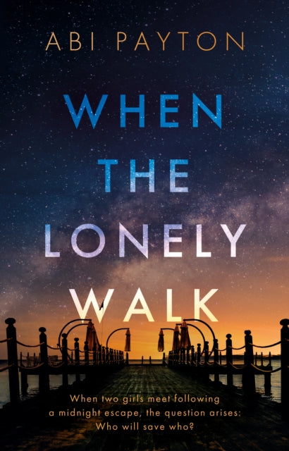 Abi Payton - When the Lonely Walk - New Paperback
