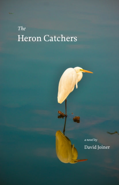 David Joiner - Heron Catchers - New Paperback