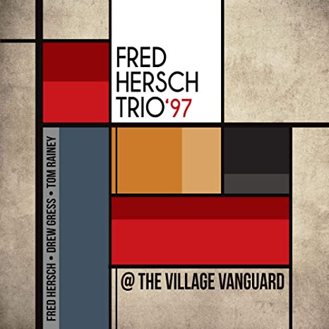 HERSCH FRED TRIO - 97 @ THE VILLAGE VANGUARD - CD