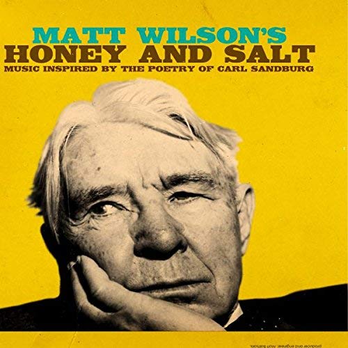 Matt Wilson - Honey And Salt (Music Inspired By The Poetry Of Carl Sandb