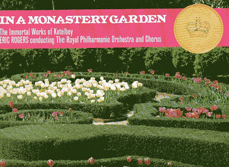 Albert W. Ketelbey - In A Monastery Garden (The Immortal Works Of Ke