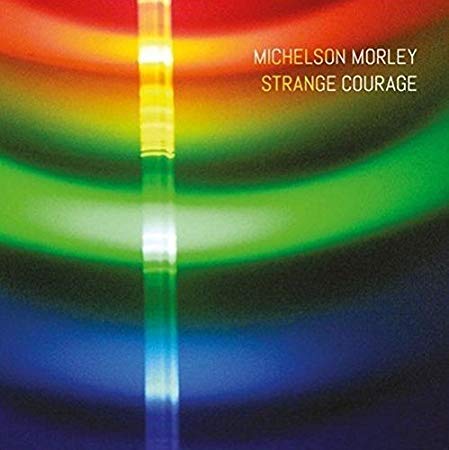 Michelson Morley - Strange Courage - CD