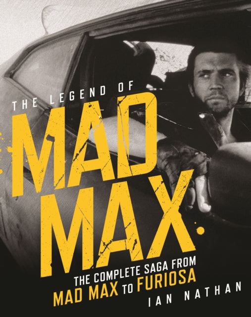 Ian Nathan - Legend of Mad Max - Hardback