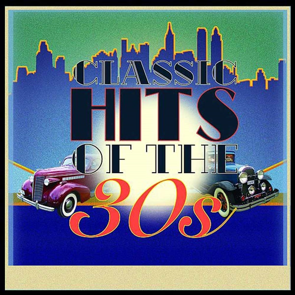 VARIOUS ARTISTS - CLASSIC HITS OF THE 30S - 4CD