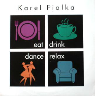 Karel Fialka - Eat, Drink, Dance, Relax - Used Vinyl Record 12"