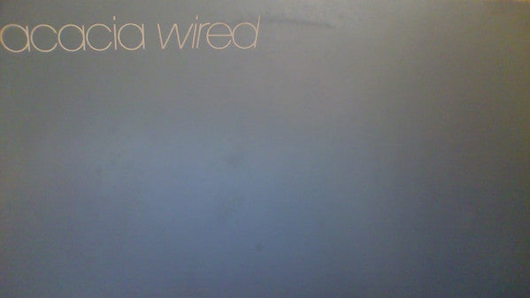 Acacia - Wired - Used Vinyl Record 12"