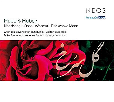 Dastan Ensemble - Rupert Huber: Nachklang - Rose/Wermut/Der Kranke Mann