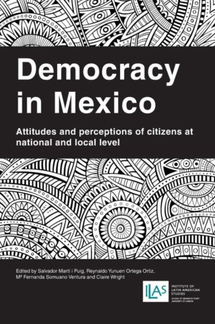 Marti i Puig - Democracy in Mexico Attitudes and Perceptions of Citi