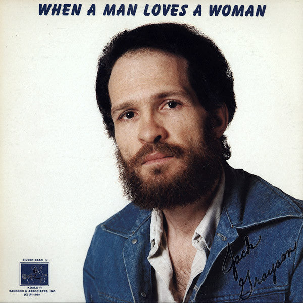 Jack Grayson - When A Man Loves A Woman - Used Vinyl Record