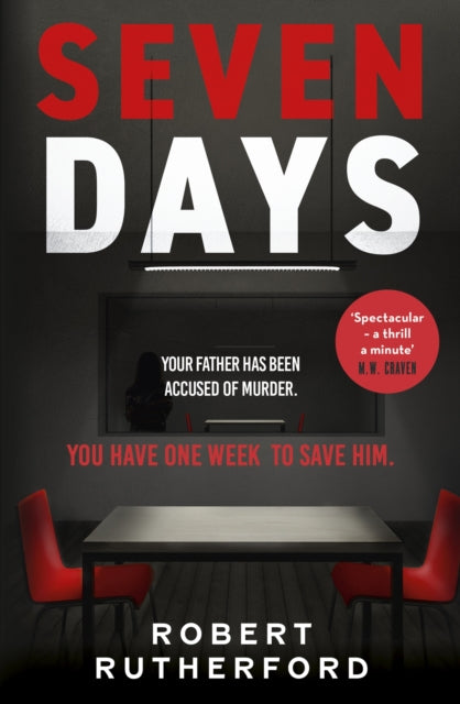 Robert Rutherford - Seven Days : a gripping, high-octane crime thrille