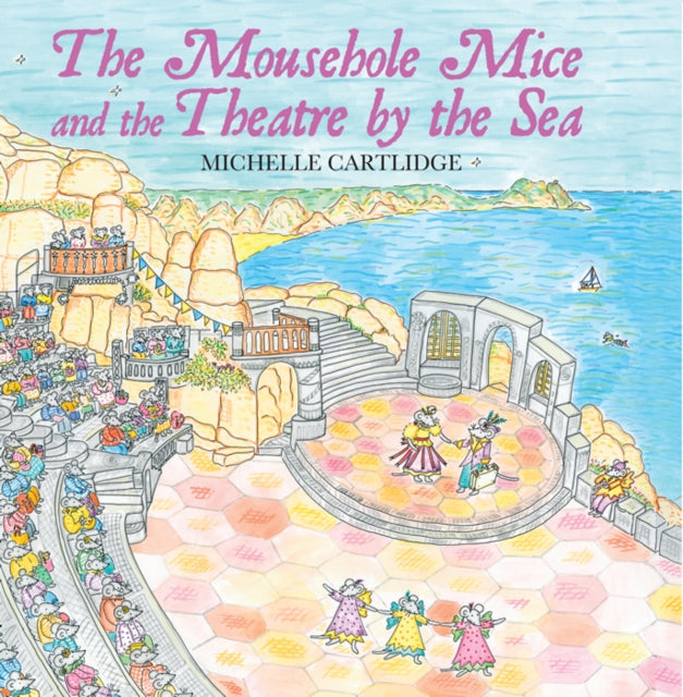 Michelle Cartlidge - Mousehole Mice and the Theatre by the Sea - Hardb