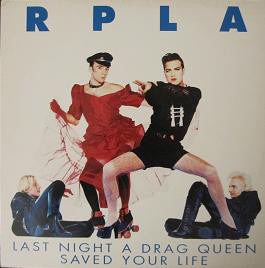 RPLA - Last Night A Drag Queen Saved Your Life - Used Vinyl Record 12