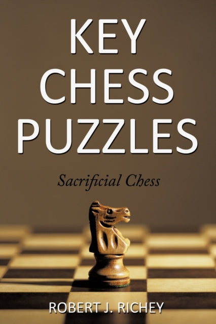 Richey - Key Chess Puzzles: Sacrificial Chess - New paperback or softb