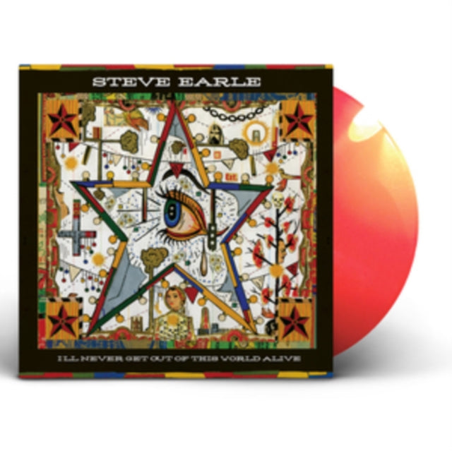 STEVE EARLE - I'LL NEVER GET OUT OF THIS WORLD ALIVE - Vinyl Record 12