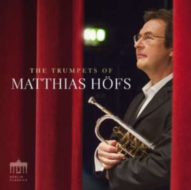 MATTHIAS HOFS; GERMA - TRUMPETS OF MATTHIAS HOFS THE - CD