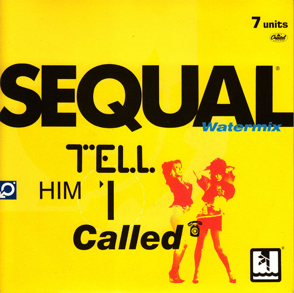 Sequal - Tell Him I Called (Watermix) - Used Vinyl Record 7"