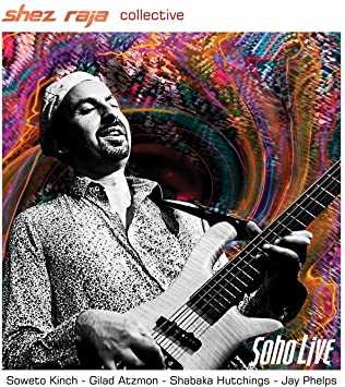 Shez Raja Collective - Soho Live - CD