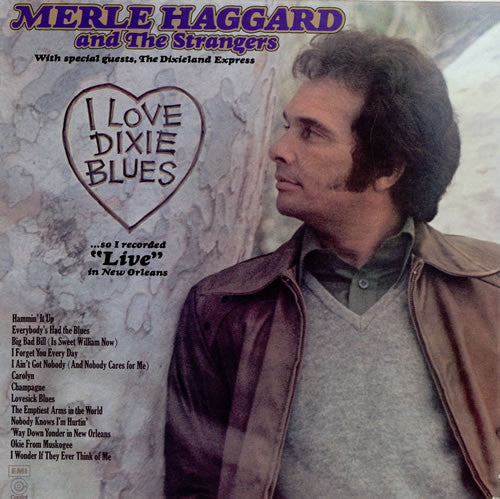 Merle Haggard - I Love Dixie Blues ... So I Recorded "Live" In New Or
