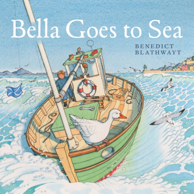 Benedict Blathwayt - Bella Goes to Sea - Paperback