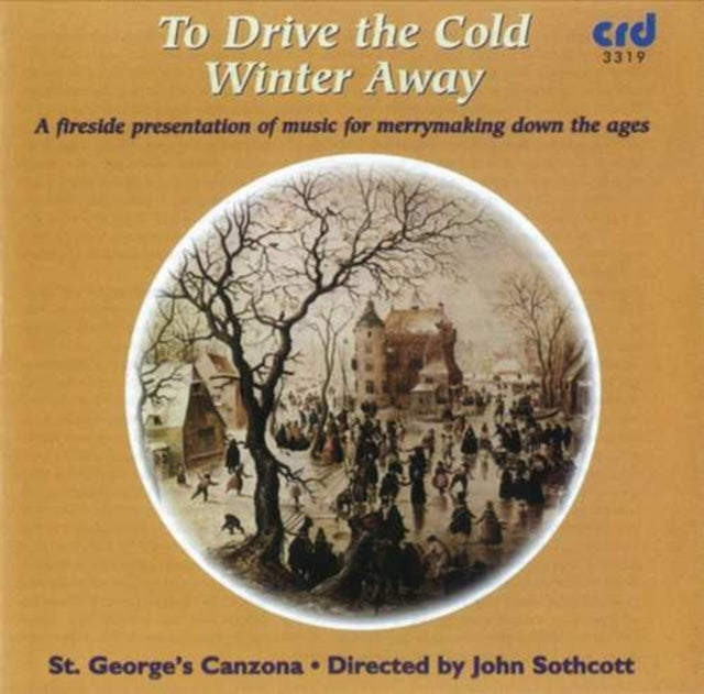 ST GEORGES CANZONA/S - TO DRIVE COLD WINTER AWAY - CD